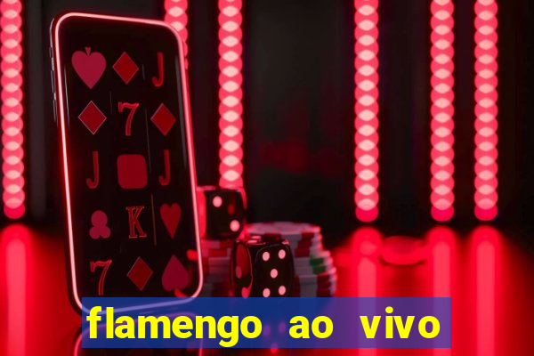 flamengo ao vivo hd play